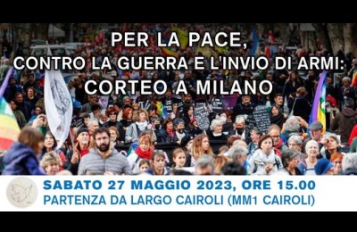 Milano 27 Maggio: Corteo per la Pace e contro l’invio di armi